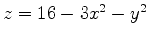 $z=16-3x^2-y^2$