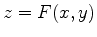 $z =
F(x,y)$