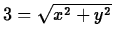 $3=\sqrt{x^2+y^2}$