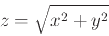 \begin{displaymath}
z=\sqrt{x^2+y^2}
\end{displaymath}