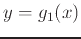 $y=g_1(x)$