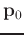 $\mathbf{p}_0$