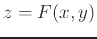 $z =
F(x,y)$