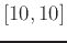 $[10,10]$