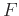 $F$