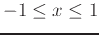 $-1 \leq x \leq 1$
