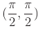 $\displaystyle (\frac{\pi}{2},\frac{\pi}{2})$