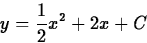 \begin{displaymath}
y = \frac{1}{2}x^2 + 2x + C\end{displaymath}
