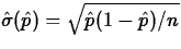 $\hat{\sigma}(\hat{p})=\sqrt{\hat{p}(1-\hat{p})/n}$