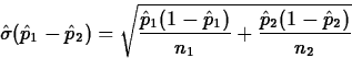 \begin{displaymath}
\hat{\sigma}(\hat{p}_1-\hat{p}_2)=\sqrt{\frac{\hat{p}_1(1-\hat{p}_1)}{n_1}+
\frac{\hat{p}_2(1-\hat{p}_2)}{n_2}}\end{displaymath}