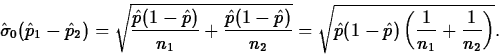 \begin{displaymath}
\hat{\sigma}_0(\hat{p}_1-\hat{p}_2) = \sqrt{\frac{\hat{p}
(...
 ...\hat{p}(1-\hat{p})
\left(\frac{1}{n_1}+\frac{1}{n_2} \right)}.\end{displaymath}