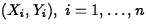 $(X_i,Y_i), \; i=1, \ldots,
n$