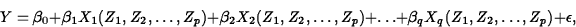 \begin{displaymath}
Y = \beta_0+\beta_1 X_1(Z_1,Z_2, \ldots, Z_p)+\beta_2 X_2(Z_...
 ...ldots, Z_p)+\ldots+ \beta_q X_q(Z_1,Z_2, \ldots, Z_p)+\epsilon,\end{displaymath}