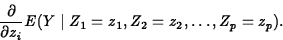 \begin{displaymath}
\frac{\partial}{\partial z_i} E(Y\mid Z_1=z_1, Z_2=z_2, \ldots,
Z_p=z_p).\end{displaymath}