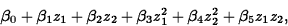 \begin{displaymath}
\beta_0+\beta_1z_1+\beta_2z_2+\beta_3z_1^2+\beta_4z_2^2+
\beta_5z_1z_2,\end{displaymath}