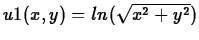 $u1(x,y)=ln(\sqrt{x^2+y^2})$