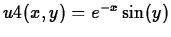 $u4(x,y)=e^{-x}\sin(y)$